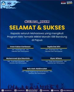 Selasa_MBKM : Selamat dan Sukses, Mahasiswa Peserta Program KKN Tematik MBKM Mandiri ISBI Bandung di Papua 2023