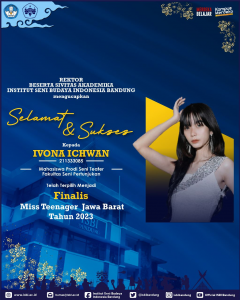 Selamat dan Sukses, Ivona Ichwan Finalis Miss Teenager Jawa Barat Tahun 2023