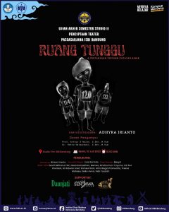 “Ruang Tunggu & Pertanyaan tentang Catatan Akhir” UAS Studio II Teater, Pasca Sarjana Institut Seni Budaya Indonesia (ISBI) Bandung