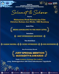 Selamat dan Sukses, Mahasiswa Televisi dan Film FBM ISBI Bandung, Tim Film “Bring Angklung to The Next Level” Peraih Special Mention Mahaditya Awards pada Kotabaru Haritage Film Festival yang diselenggarakan oleh Dinas Kebudayaan Yogyakarta