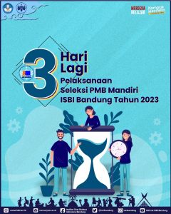 3 Hari Menuju Pelaksanaan Seleksi PMB Mandiri ISBI Bandung tahun 2023