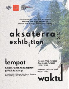 AKSA TERRA EXHIBITION, Seni Rupa Murni 2021, FSRD ISBI Bandung