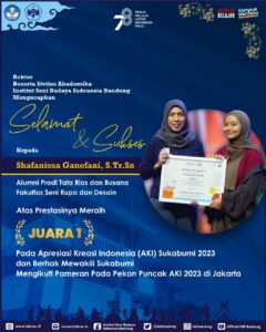 Selamat dan Sukses, Shafanissa Ganefani, S.Tr.Sn., Alumni Prodi Tata Rias dan Busana Fakultas Seni Rupa dan Desain, Juara 1 Apresiasi Kreasi Indonesia (AKI) Sukabumi 2023