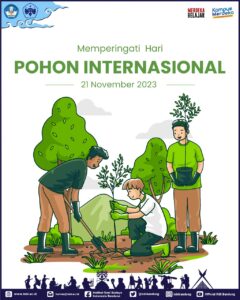 Keluarga Besar Institut Seni Budaya Indonesia (ISBI) Bandung Mengucapkan Selamat Memperingati Hari Pohon Internasional, 21 November 2023