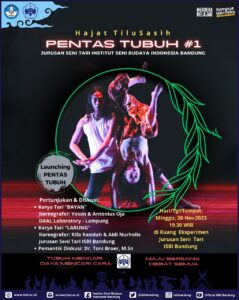 Jurusan Seni Tari Fakultas Seni Pertunjukan ISBI Bandung mempersembahkan Hajat Tilu Sasih “PENTAS TUBUH #1”