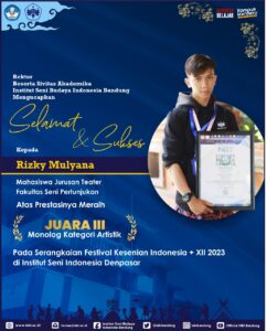 Selamat dan Sukses, Rizky Maulana Mahasiswa Jurusan Teater FSP ISBI Bandung atas prestasinya meraih Juara III Monolog Kategori Artistik pada serangkaian FKI+ XII 2023 ISI Denpasar, Bali