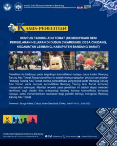 #Kamis_Penelitian : “Rempug Tarung Adu Tomat (Komodifikasi Seni Pergelaran Helaran Di Dusun Cikareumbi, Desa Cikidang, Kecamatan Lembang, Kabupaten Bandung Barat)”