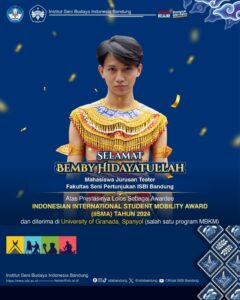 Selamat! Bemby Hidayatullah, Mahasiswa Jurusan Teater, FSP ISBI Bandung, Atas prestasinya Lolos sebagai Awardee Indonesian International Student Mobility Award (IISMA) Tahun 2024, dan diterima di University of Granada, Spanyol (salah satu program MBKM)