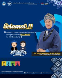 Selamat! Kepada Pejuang Seni dan Budaya yang telah Lulus SNBP 2024 ke ISBI Bandung