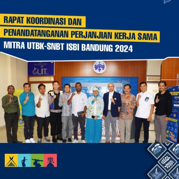 Rapat Koordinasi dan Penandatanganan PKS Mitra UTBK-SNBT ISBI Bandung 2024