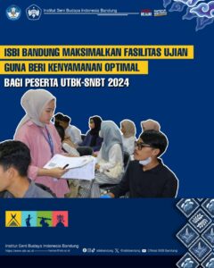 ISBI Bandung Maksimalkan Fasilitas Ujian Guna Beri Kenyamanan Optimal Bagi Peserta UTBK-SNBT 2024