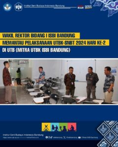 Wakil Rektor Bidang I ISBI Bandung Memantau Pelaksanaan UTBK-SNBT 2024 Hari Ke-2 di UTB (Mitra UTBK ISBI Bandung)