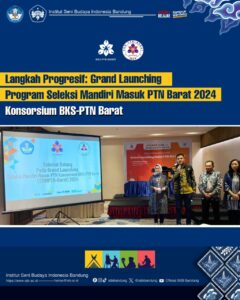 LANGKAH PROGRESIF: GRAND LAUNCHING PROGRAM SELEKSI MANDIRI MASUK PTN BARAT 2024 KONSORSIUM BKS-PTN BARAT