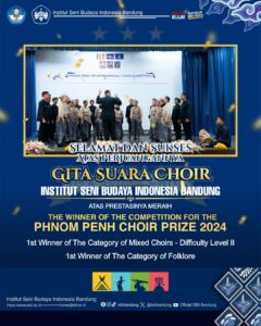 Rektor dan Segenap Keluarga Besar ISBI Bandung Mengucapkan Selamat dan Sukses, Gita Suara Choir ISBI Bandung atas prestasinya meraih The Winner of The Competition for The Phnom Penh Choir Prize 2024