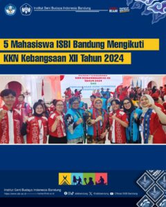 5 Mahasiswa ISBI Bandung Mengikuti KKN Kebangsaan XII Tahun 2024