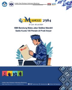 Manglé 2984 : “ISBI Bandung Muka Jalur Seléksi Mandiri Sadia Kuota 100 Persén di Prodi Anyar”