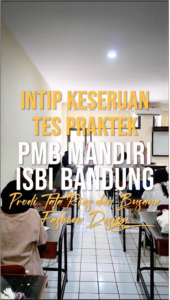 Yuk Intip Keseruan Tes Praktek PMB Mandiri ISBI Bandung 2024 Prodi Tata Rias dan Busana (Fashion Desain)