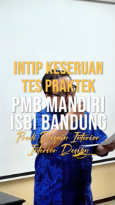 Yuk Intip Keseruan Tes Praktek PMB Mandiri ISBI Bandung 2024 Prodi Desain Interior (Interior Design)