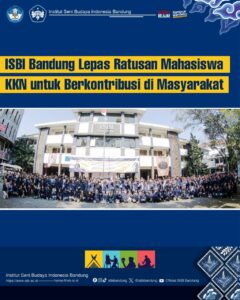 ISBI Bandung Lepas Ratusan Mahasiswa KKN untuk Berkontribusi di Masyarakat