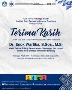 Keluarga Besar ISBI Bandung mengucapkan Terima Kasih untuk doa dan ucapan belasungkawa atas wafatnya Dr. Enok Wartika, S.Sos., M.Si, Wakil Rektor Bidang Perencanaan, Keuangan dan Umum ISBI Bandung