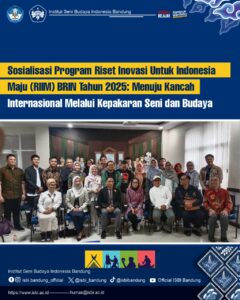 Sosialisasi Program Riset Inovasi Untuk Indonesia Maju (RIIM) BRIN Tahun 2025: Menuju Kancah Internasional Melalui Kepakaran Seni dan Budaya