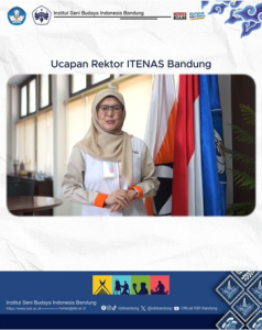 Ucapan Dies Natalis ke-56 Institut Seni Budaya Indonesia (ISBI) Bandung dari Rektor ITENAS Bandung