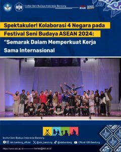 Spektakuler! Kolaborasi 4 Negara pada Festival Seni Budaya ASEAN 2024: “Semarak Dalam Memperkuat Kerja Sama Internasional”