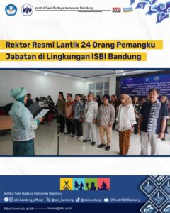 Rektor Resmi Lantik 24 Orang Pemangku Jabatan di Lingkungan ISBI Bandung